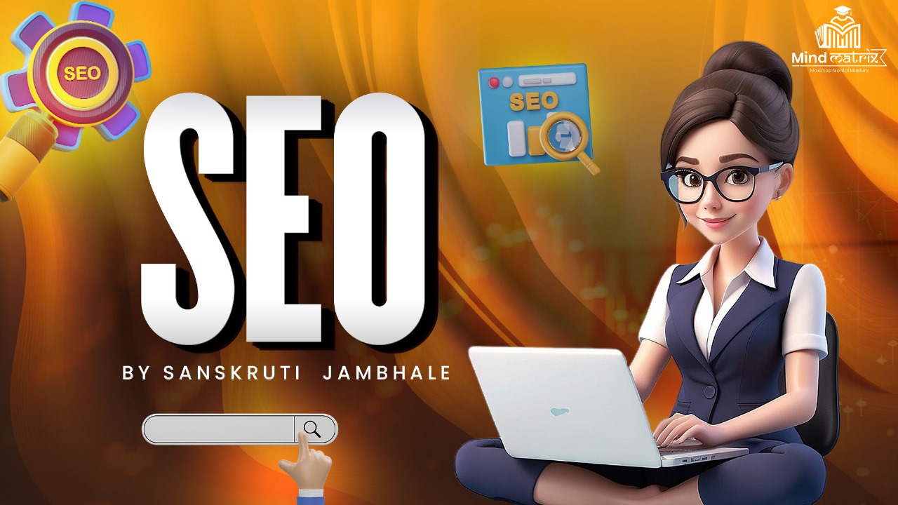 SEO (SEARCH ENGINE OPTIMIZATION)